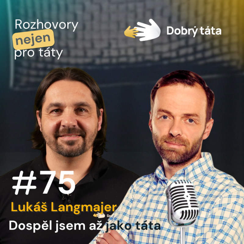 Obrázek epizody #75 Lukáš Langmajer Dospěl jsem až jako táta