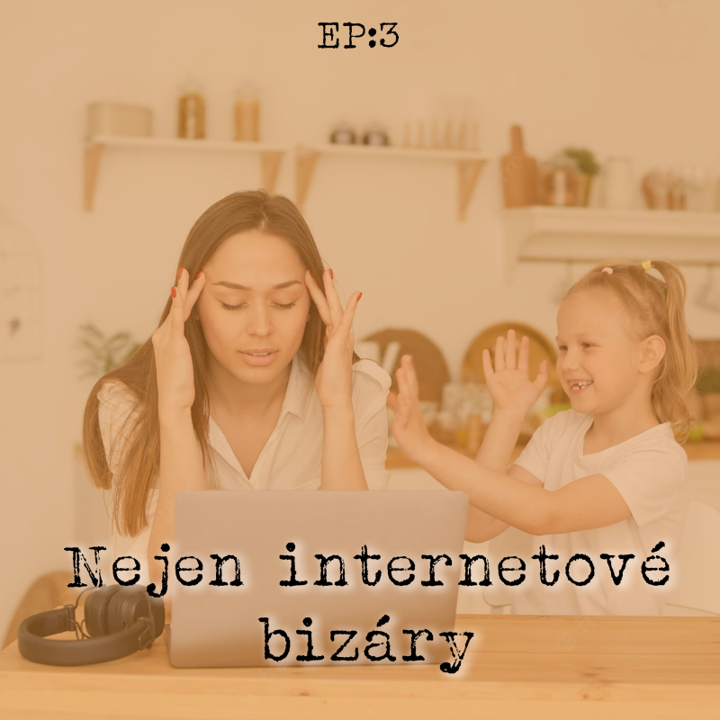 Obrázek epizody EP3: Nejen internetové bizáry