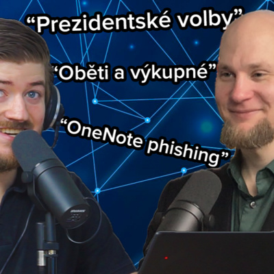 Obrázek epizody Ep#154 - Útoky na prezidentské volby, oběti a výkupné nebo výpadek Microsoft 365 | SHRNUTÍ MĚSÍCE