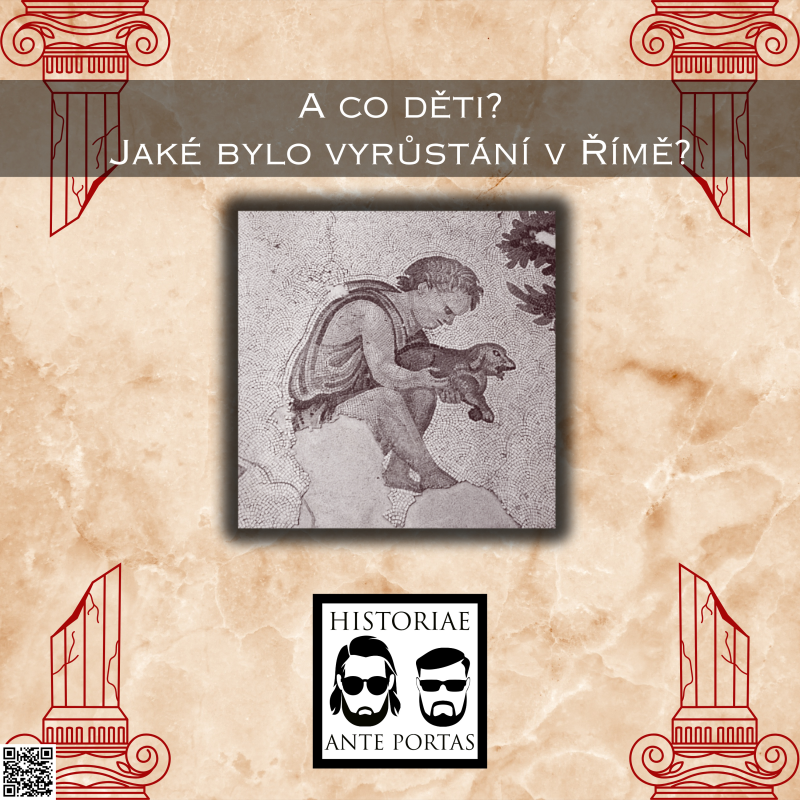 Obrázek epizody 31 – A co děti? Jaké bylo vyrůstání v Římě?