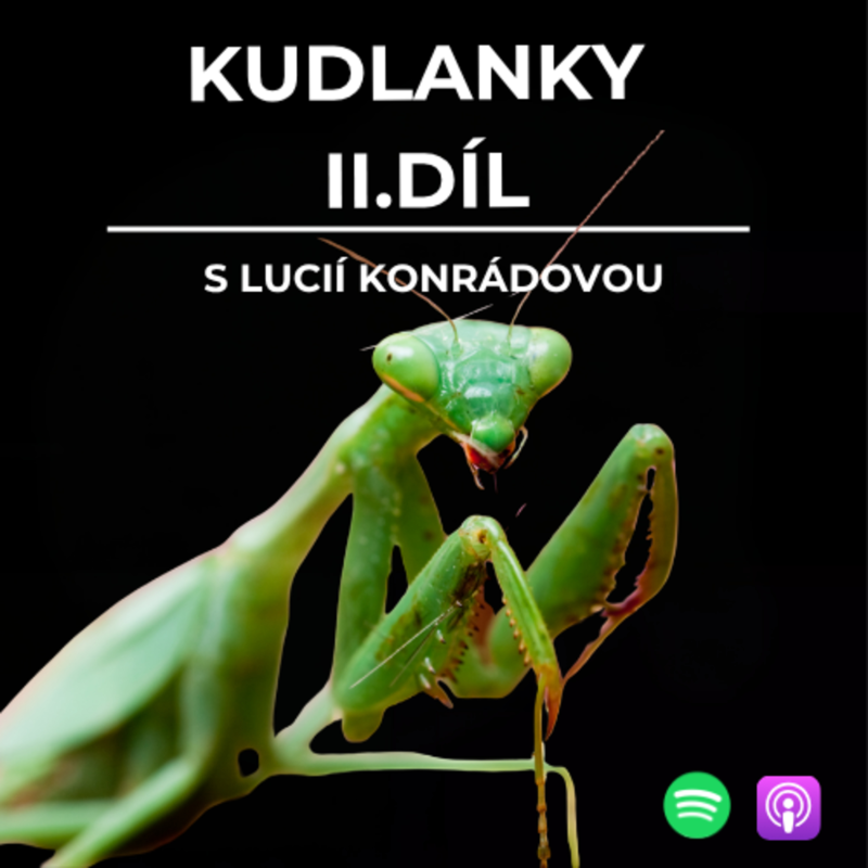 Obrázek epizody 80: Kudlanky II. díl - s Lucií Konrádovou