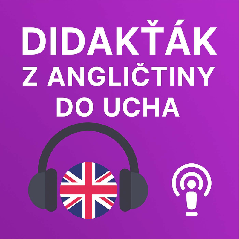 Obrázek epizody Didakťák z angličtiny do ucha - 2. cvičení