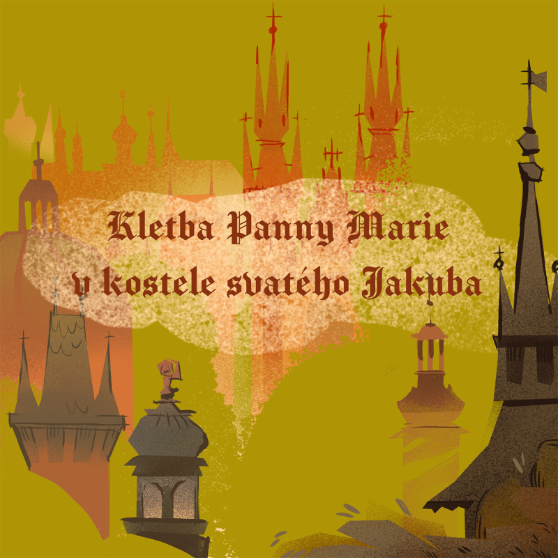 Obrázek epizody Stověžatá vypráví: Kletba Panny Marie v kostele svatého Jakuba