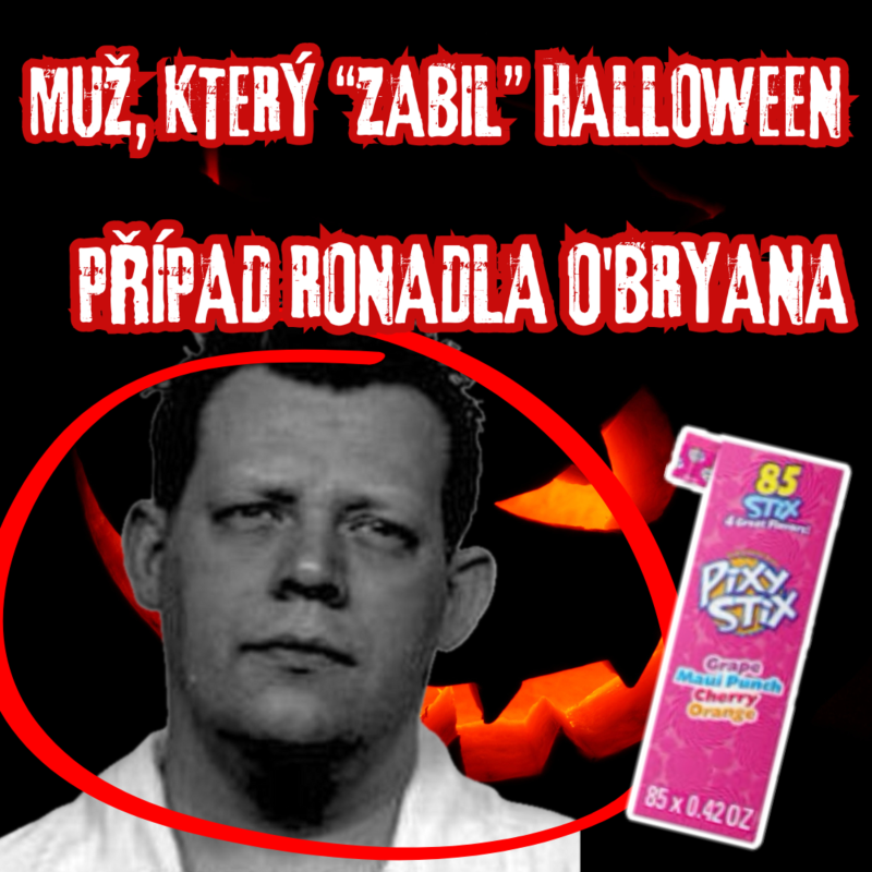 Obrázek epizody PŘÍPAD "CANDYMANA", KTERÝ ZNIČIL HALLOWEEN, RONALD O'BRYAN - KRIMIHALLOWEEN