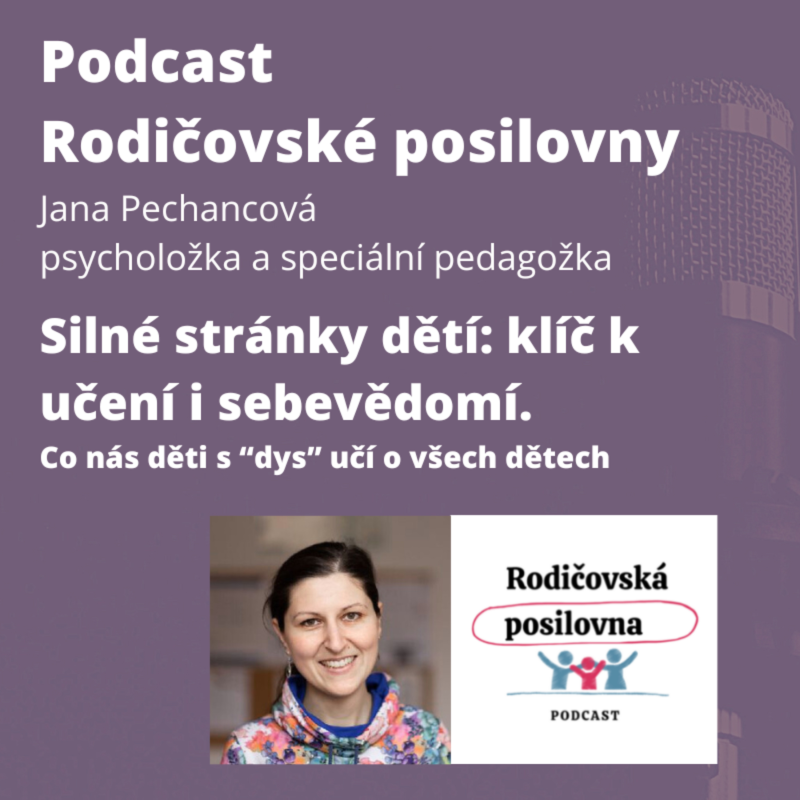 Obrázek epizody 104 - Silné stránky dětí: klíč k učení i sebevědomí. Co nás děti s “dys” učí o všech dětech