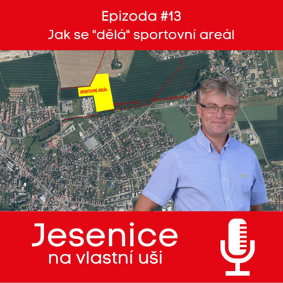 Obrázek epizody #13 Jak se "dělá" sportovní areál