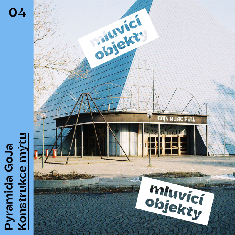 Obrázek epizody 04 Pyramida GoJa: Konstrukce mýtu