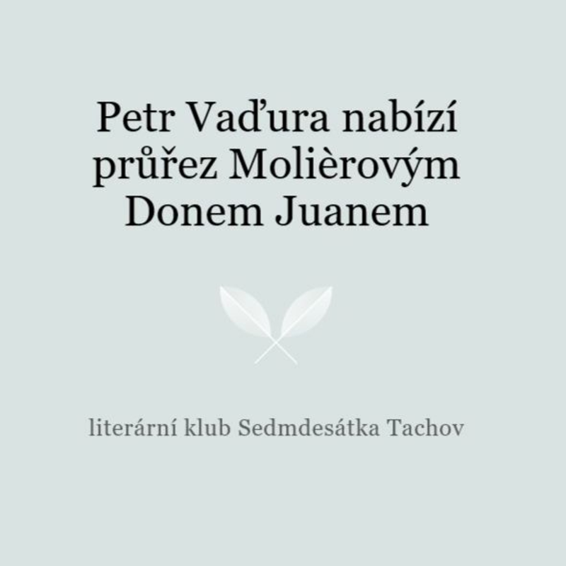 Obrázek epizody Petr Vaďura nabízí průřez Molièrovým Donem Juanem