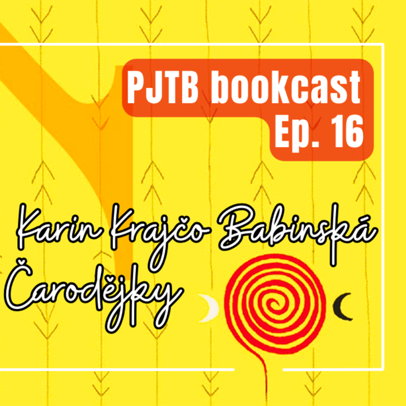 Obrázek epizody Ep. 16: Čarodějky - Karin Krajčo Babinská