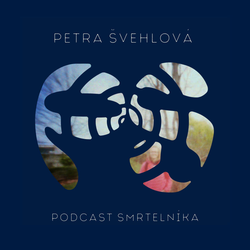 Obrázek epizody Tady už si nikdo na nic nehraje, na to není čas - Petra Švehlová