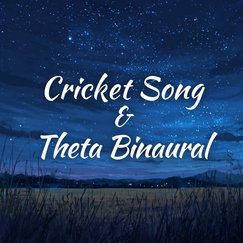 Obrázek epizody Cricket Song & Theta Binaural