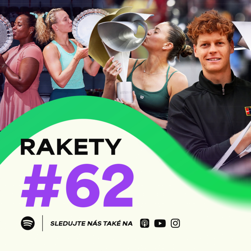 Obrázek epizody RAKETY #62 | Tisícovka v Madridu má nečekanou šampionku, Sinner se zapsal do historie