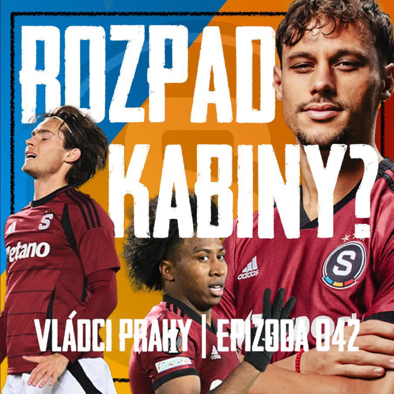 Obrázek epizody VLÁDCI PRAHY #042: Rozložená Sparta, Friis úplně mimo. Problémů v kabině je víc