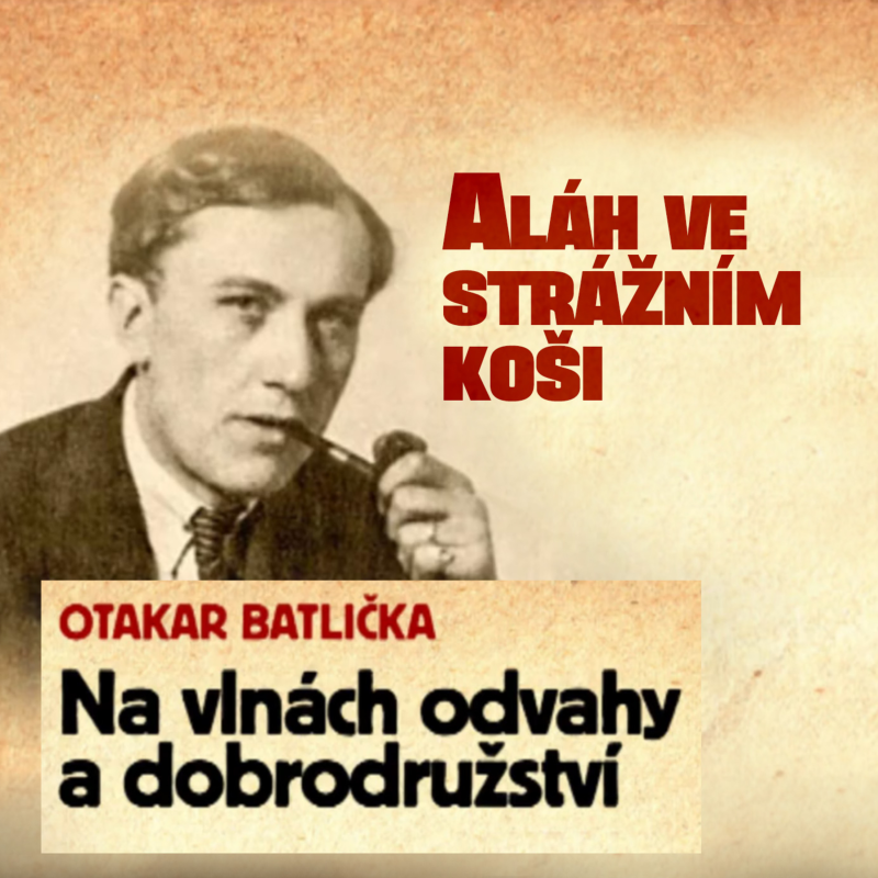 Obrázek epizody Aláh ve strážním koši - Otakar Batlička - Na vlnách odvahy a dobrodružství