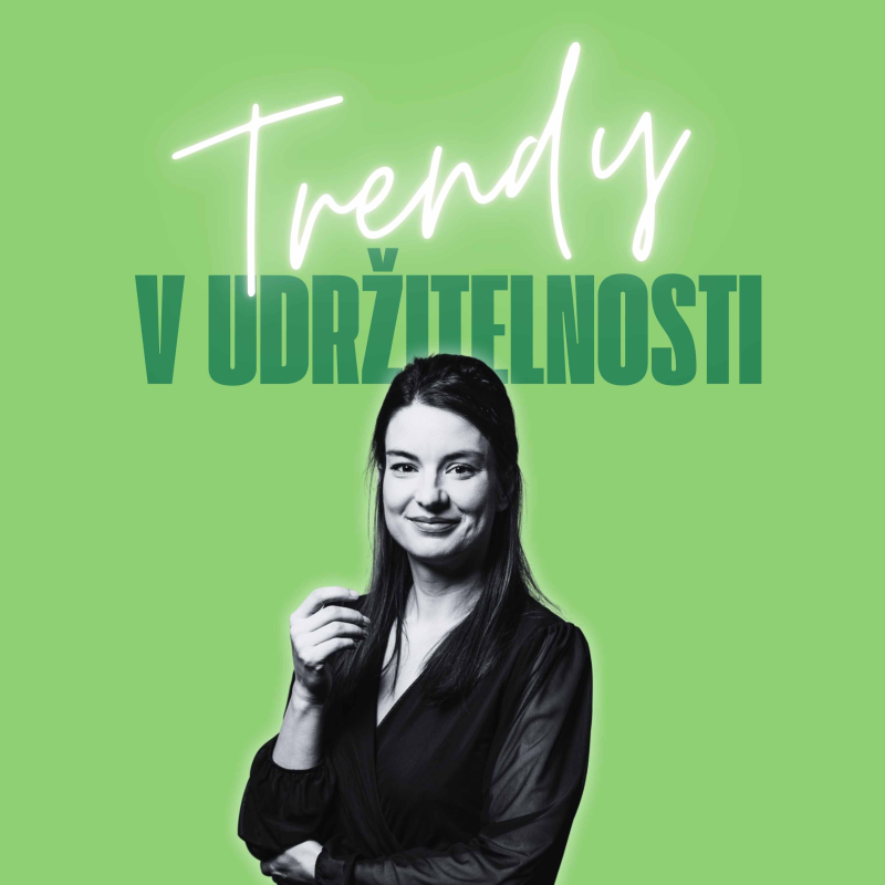Obrázek epizody Trendy v udržitelnosti #21 – Beata Jirková, ESG specialistka Komerční banky