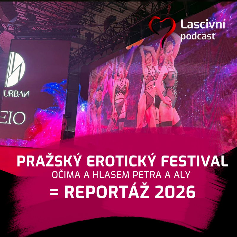 Obrázek epizody 146 - EroFest (pražský erotický festival) a REPORTÁŽ očima a hlasem Petra a Aly (2026)
