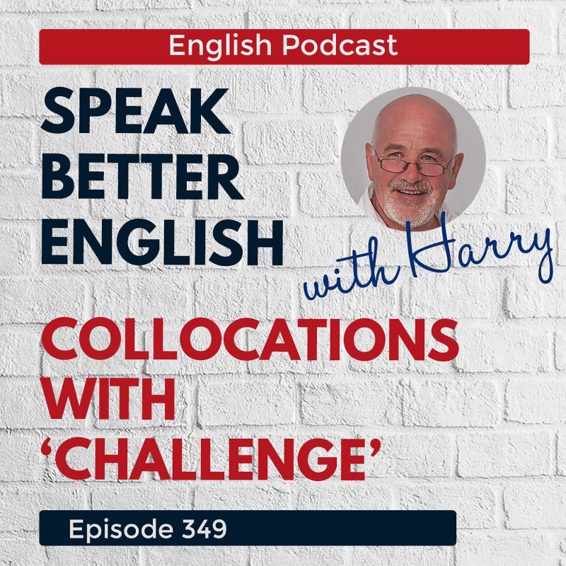 Obrázek epizody Speak Better English with Harry | Episode 349