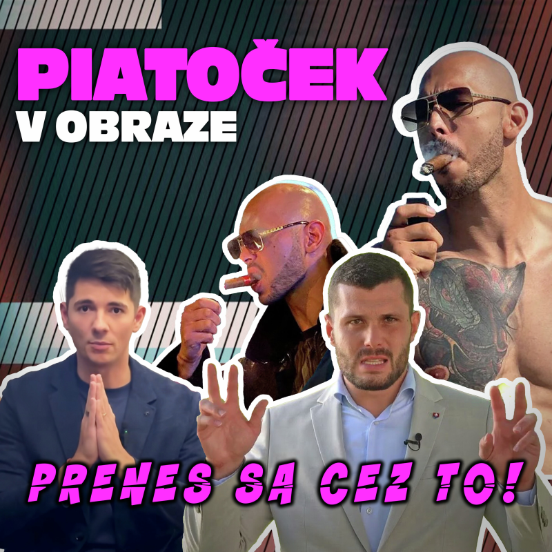 Obrázek epizody Je ti zle z hlúpych alfasamcov? Prenes sa cez to! (Piatoček v obraze)