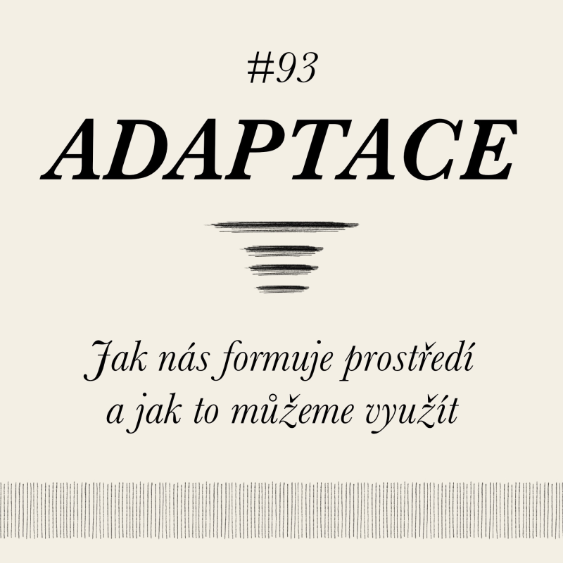 Obrázek epizody Jak nás formuje prostředí (nejen v tréninku) - Adaptace - #93