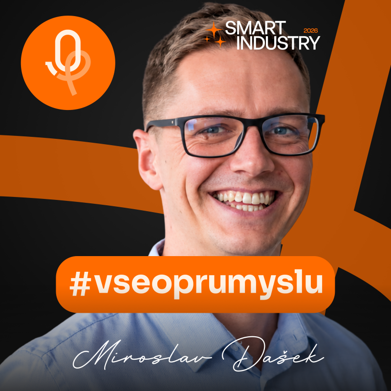 Obrázek epizody 138: SMART INDUSTRY: Miroslav Dašek – ERP už nestačí jen evidovat. Jak má vypadat nervový systém moderní výroby?