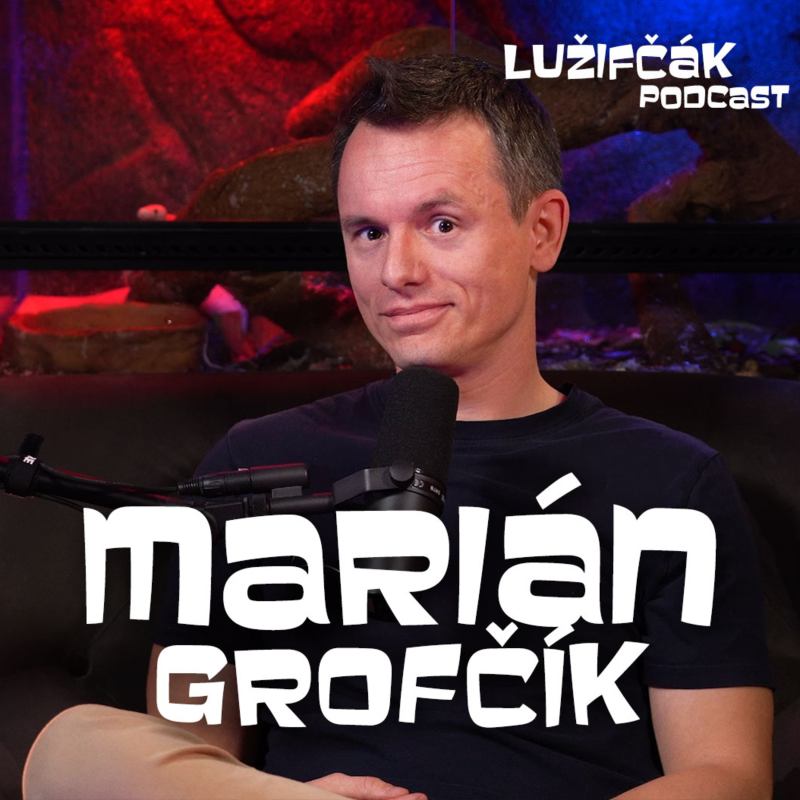 Obrázek epizody Lužifčák S2E24 Marián Grofčík - Na hraniciach je dôležité mať viac času ako colník