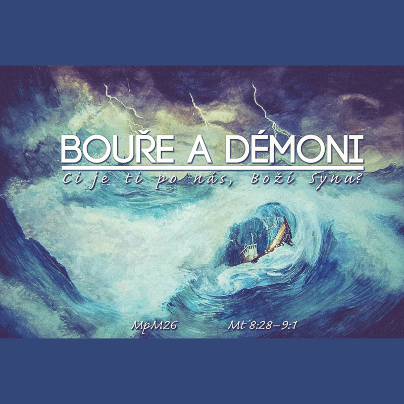 Obrázek epizody Mesiáš podle Matouše 26 - Bouře a démoni 2 - Gadarenský syndrom - Bohuslav Wojnar (27.1.2013)