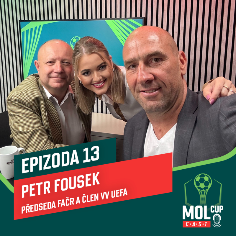 Obrázek epizody Speciál s předsedou FAČR a členem VV UEFA Petrem Fouskem I MOL Cup CAST #EP9