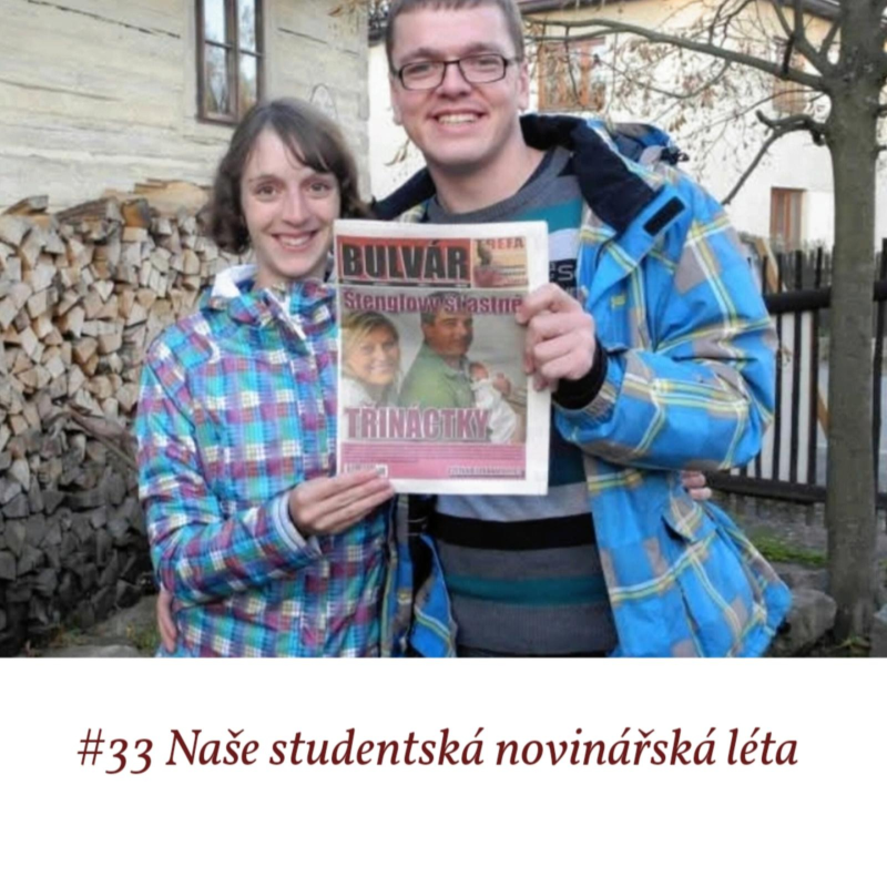Obrázek epizody #33 Naše studentská novinářská léta