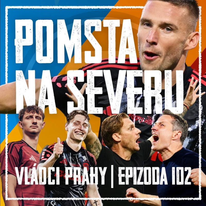 Obrázek epizody VLÁDCI PRAHY #102: Boží Sparta je zpět a vládne lize! Hollý je nezvěstný a co chystá Guľova Riga?