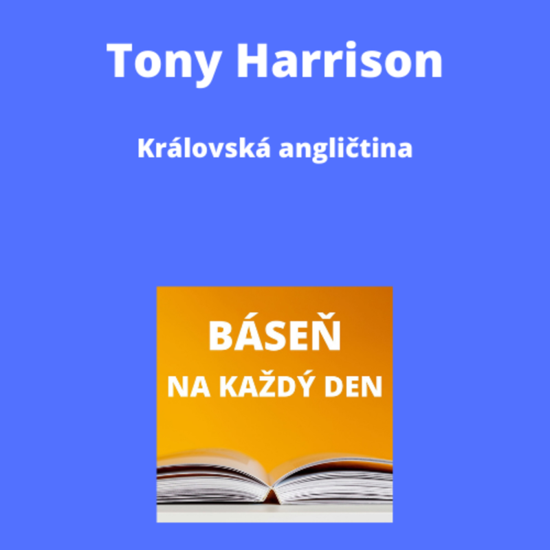 Obrázek epizody Tony Harrison - Královská angličtina