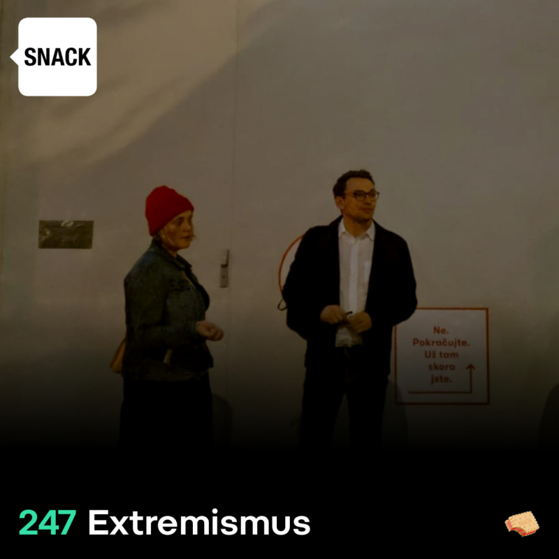 Obrázek epizody SNACK 247 Extremismus