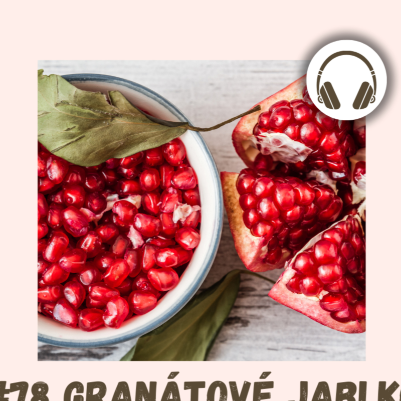 Obrázek epizody #78 GRANÁTOVÉ JABLKO / testosteron, krevní tlak, oxid dusnatý, prostata, prokrvení, mužské zdraví, erekce, plešatěni