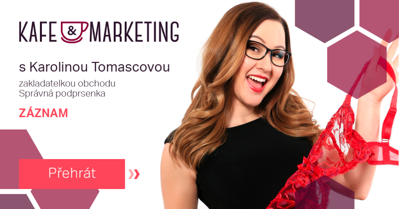 Obrázek epizody Kafe a marketing s Karolinou Tomascovou o marketingu e-shopu Správná podprsenka