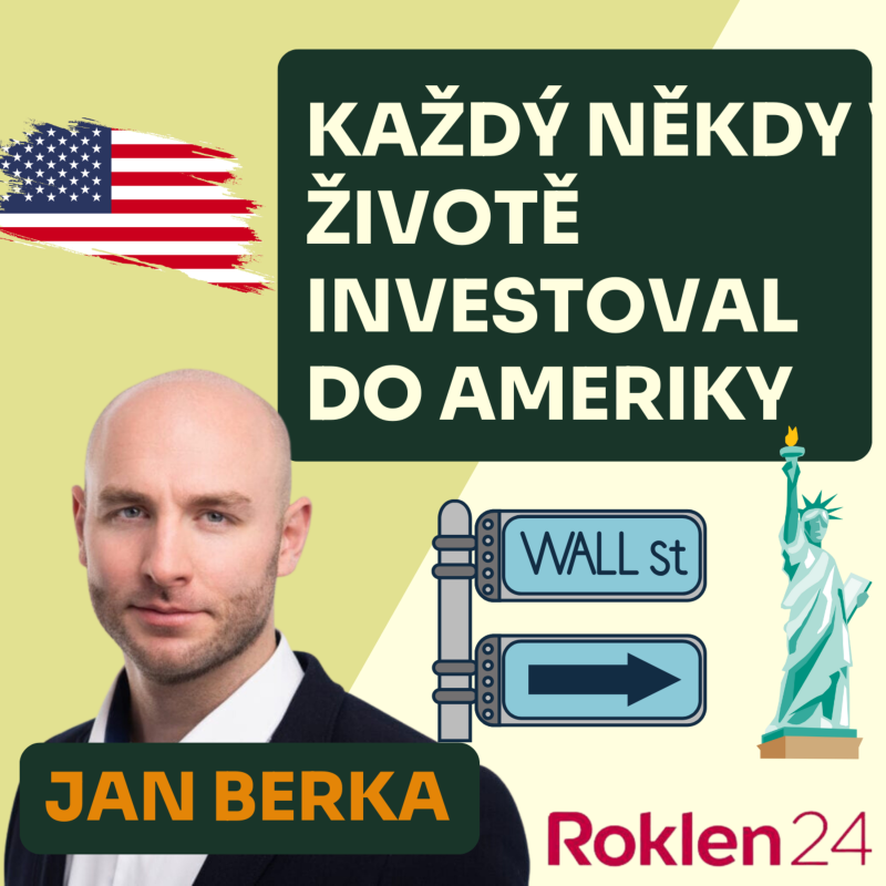 Obrázek epizody Jan Berka - Každý někdy v životě investoval do Ameriky