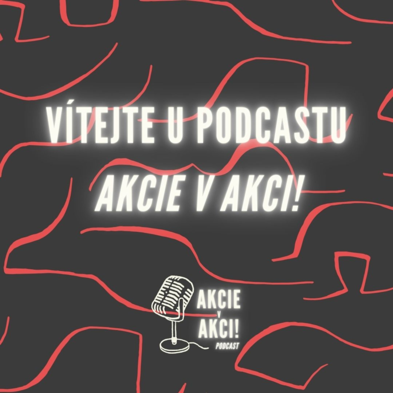 Obrázek epizody #00 Vítejte u podcastu Akcie v Akci!
