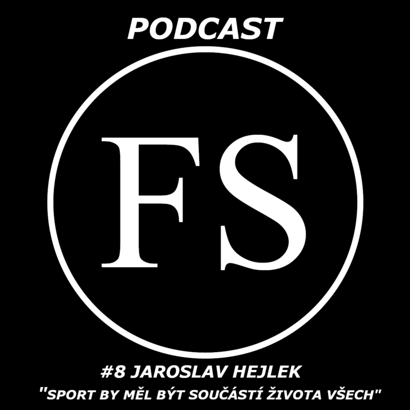 Obrázek epizody #8 JAROSLAV HEJLEK - SPORT BY MĚL BÝT SOUČÁSTÍ ŽIVOTA VŠECH