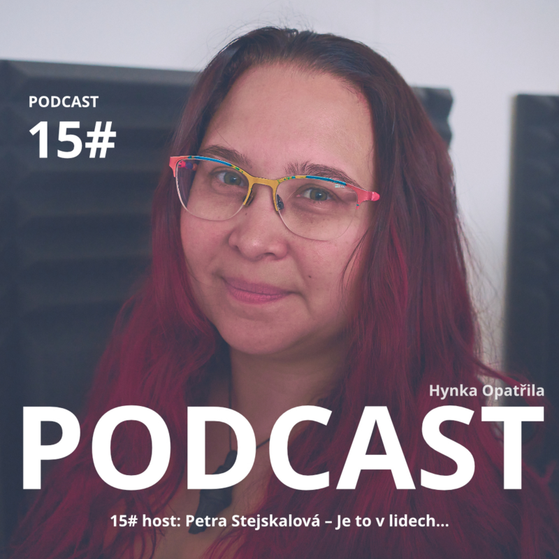 Obrázek epizody 15: Petra Stejskalová – Je to v lidech...