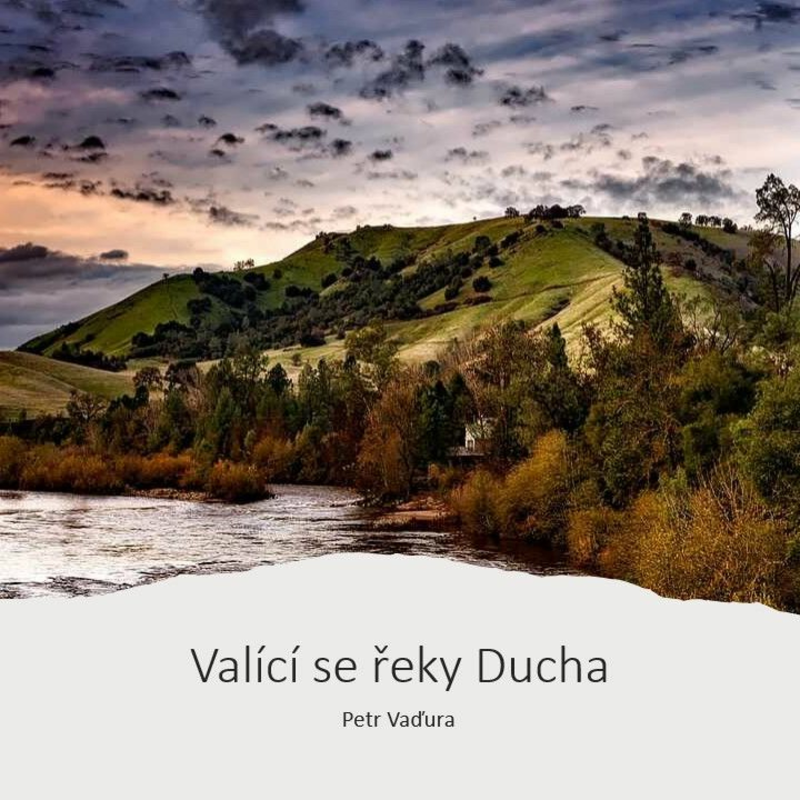 Obrázek epizody Valící se řeky Ducha - Petr Vaďura