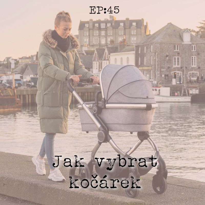 Obrázek epizody EP45: Jak vybrat kočárek