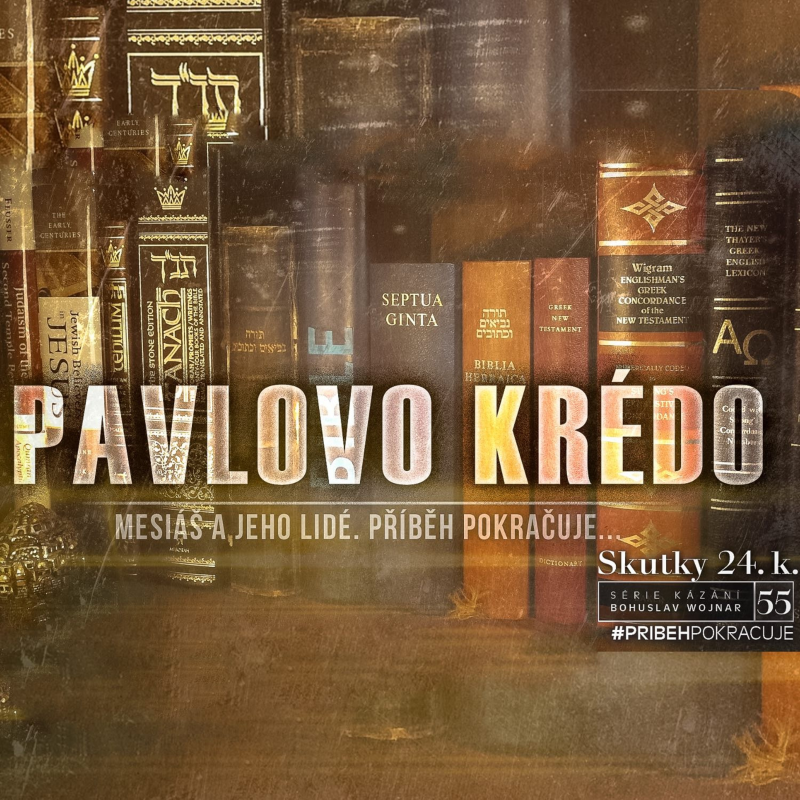Obrázek epizody Skutky 55: Pavlovo krédo - Bohuslav Wojnar (21.1.2018)
