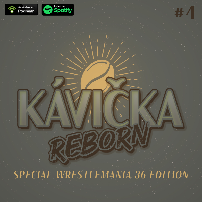 Obrázek epizody Kávička 2.0 - WrestleMania Edition - #4