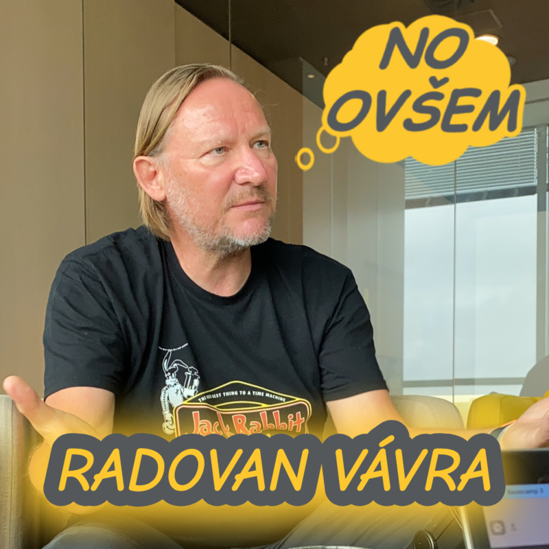 Obrázek epizody NO OVŠEM #05 - RADOVAN VÁVRA