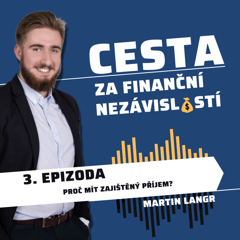 Obrázek epizody #3 PROČ MÍT ZAJIŠTĚNÝ PŘÍJEM?