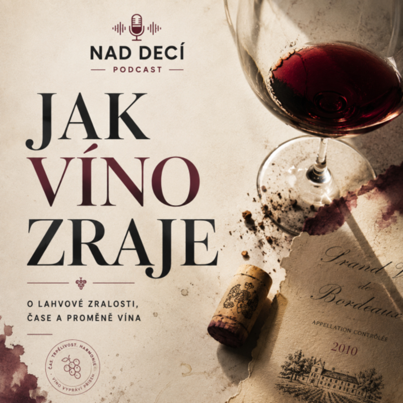 Obrázek epizody Nad Decí 35: Jak víno zraje