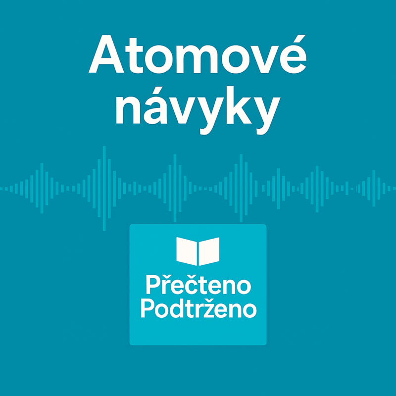 Obrázek epizody #03 | Atomové návyky: 1 % denně, které vydrží