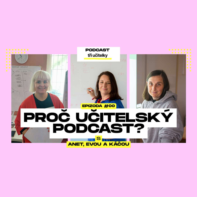 Obrázek epizody 0: Proč učitelský podcast?