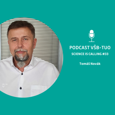 Obrázek epizody Podcast VŠB-TUO #33 – Science is calling – Tomáš Novák