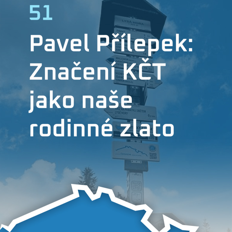 Obrázek epizody #51: Značení KČT jako naše rodinné zlato