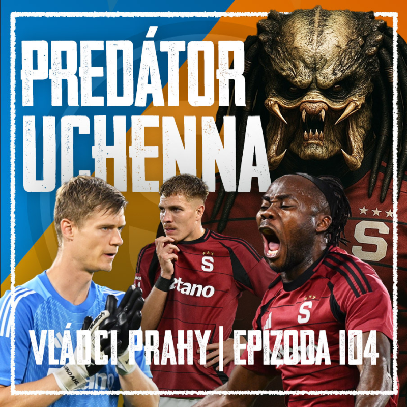 Obrázek epizody VLÁDCI PRAHY #104: Totální lazaret, monstrum Uchenna a protekční Sáďa. Pomůže norský talent Mannsverk?