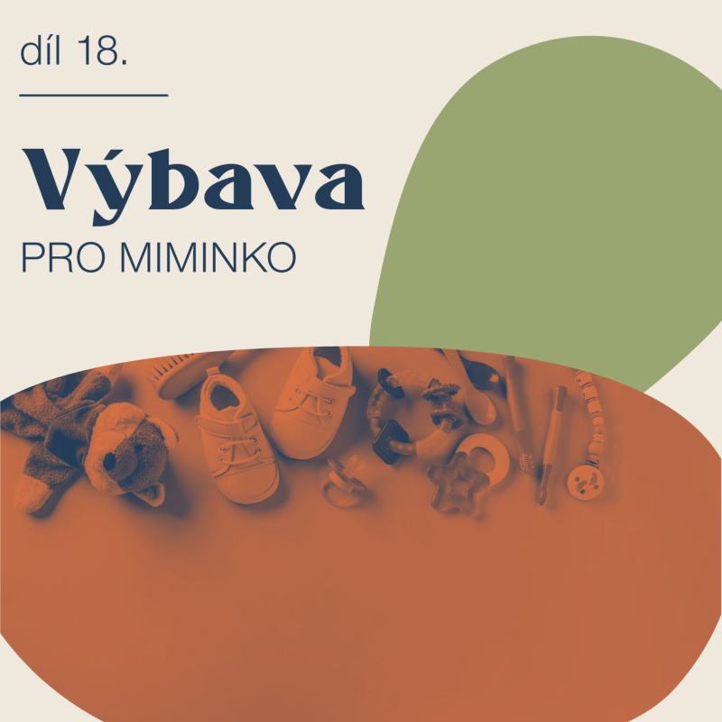 Obrázek epizody # 18 Výbava pro miminko